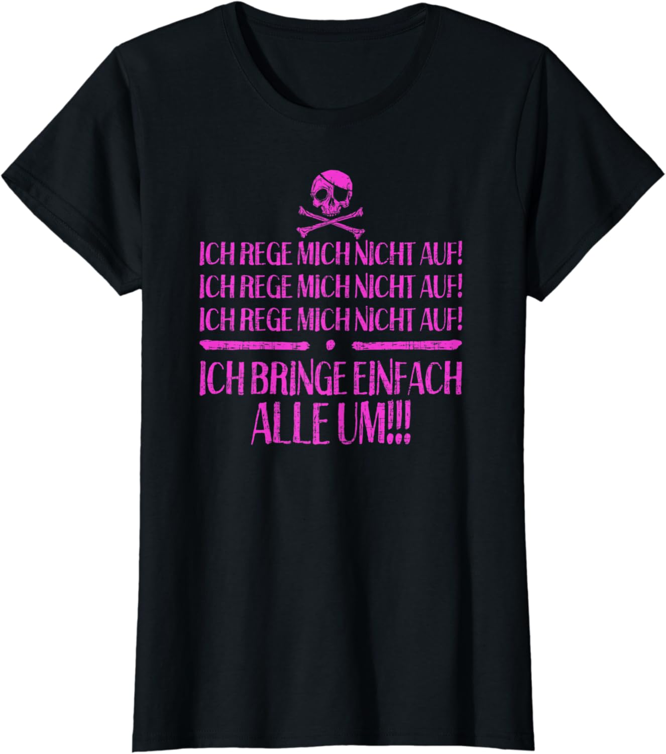 Damen Ich Rege Mich Nicht Auf Ich Bringe Alle Um TShirt Amazon.de Bekleidung Damen Ich Rege Mich Nicht Auf Ich Bringe Alle Um TShirt Amazon.de Bekleidung